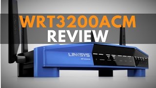 LINKSYS WRT3200ACM Review AC3200 MUMIMO GIGABIT WIFI ROUTER TriStream 160 technology 24GHZ 5Ghz [upl. by Nnaillek252]