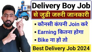 Best Delivery Boy Job  Delivery Boy Job 2024  Part Time Delivery Job [upl. by Pederson825]