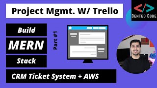 Build MERN Stack CRM Ticket System 1 2020  MERN Project Mgmt W Trello  Deploy To AWS [upl. by Ayala]