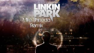 Linkin Park  Leave Out All The Rest Mike Shinoda Remix [upl. by Manthei]