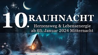 10 Rauhnacht  Herzensweg amp Lebensenergie  Rituale amp Meditationen für dei Rauhnächte  03012024 [upl. by Arednaxela303]