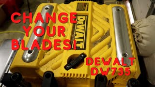 How To Change Blades On A Dewalt DW735 Planer  DYI  How To  2020 [upl. by Chadbourne]