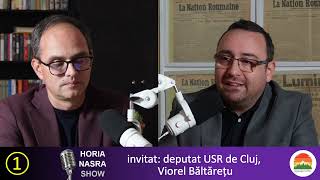 Horia Nasra Show  invitat deputat USR de Cluj Viorel Băltărețu [upl. by Acirem]