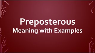 Preposterous Meaning with Examples [upl. by Chad]