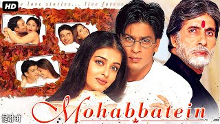 Mohabbatein Full Movie Review amp Story Explained in Hindi  Shah Rukh Khan Amitabh B Aishwarya R [upl. by Devora191]