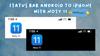 Status Bar Android to iPhone X  Noty 11 [upl. by Llenrep134]