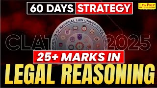 CLAT 2025 60 Days Strategy for Legal Reasoning  Score Maximum Marks in Legal Reasoning [upl. by Isiad]