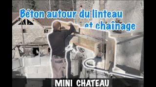 COFFRAGE du LINTEAU en GRANIT et CHAINAGE HORIZONTALE S1 EP33 [upl. by Harbison190]