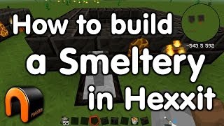 Minecraft  How to build the Smeltery in Hexxit [upl. by Ffej]