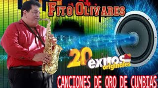 Fito Olivares  Mix Cumbias para bailar  20 Grandes Exitos Inmortales [upl. by Lynnet]