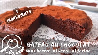 GATEAU AU CHOCOLAT SANS BEURRE  SANS SUCRE SANS FARINE 184 [upl. by Ellehcal]