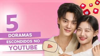 🔥 5 DORAMAS ESCONDIDOS NO YOUTUBE 🔥 [upl. by Ydollem]