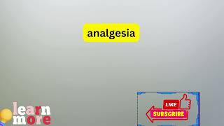 How to Pronounce analgesia [upl. by Aseral454]