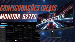 Configurações Ideais Para o Monitor Gigabyte G27FC [upl. by Eenehs577]