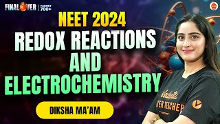 Redox Reactions and Electrochemistry  All Concepts in ONESHOT  NCERT PYQ  Neet 2024  Target 700 [upl. by Bathsheba]