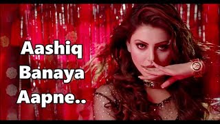 Aashiq Banaya Aapne  Himesh ReshammiyaNeha Kakkar  Hate Story IV  Urvashi Rautela  Lyrics 2018 [upl. by Iene]