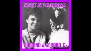 SABRINA amp GERARD amp CO  Secret de polichinelle 45T  1986 [upl. by Kcirre211]