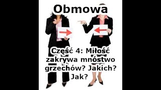 Obmowa 04 Miłość zakrywa mnóstwo grzechów Jakich Jak [upl. by Risa332]