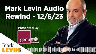 Mark Levin Audio Rewind  12523 [upl. by Ynagoham]