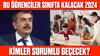 Bu öğrenciler sınıfı sorumlu geçecek veya sınıfta kalacak 2024 SINIFTA KALMA [upl. by Lihkin]