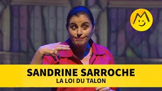 Sandrine Sarroche – La loi du talon [upl. by Aner17]