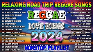 BEST REGGAE MIX 2024  MOST REQUESTED REGGAE LOVE SONGS 2024  ALL TIME FAVORITE REGGAE SONGS 2024 [upl. by Placidia]