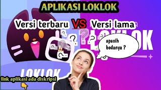 APLIKASI LOKLOK Versi terbaru vs versi lama dan apa saja bedanya2023 [upl. by Herald545]