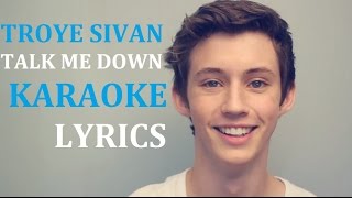 TROYE SIVAN  TALK ME DOWN KARAOKE COVER LYRICS [upl. by Case500]