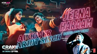 JEENA HARAAM full song ai cover by Arijit Singh [upl. by Glennis]