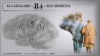 El Caballero  Rap Medicina  R4 [upl. by Felicidad]