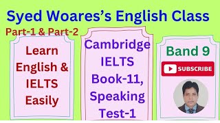 Cambridge IELTS Book11 Speaking Test1 For Band 9 Score [upl. by Leoline445]