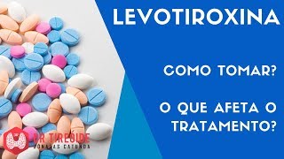 🔴 Levotiroxina como tomar o que afeta o tratamento  Dr Tireóide Responde 42 [upl. by Airaet]