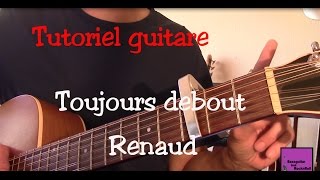 Tuto guitare  Toujours debout  Renaud [upl. by Landan258]