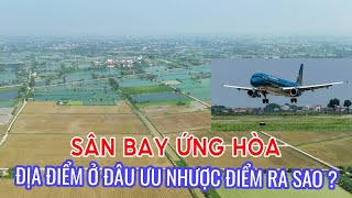 Sân bay Ứng Hoà  địa điểm ở đâu ưu nhược điểm khi quy hoạch xây dựng sân bay thứ 2 thủ đô Hà nội [upl. by Geralda]