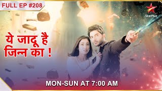 Yehh Jadu Hai Jinn Ka  Episode 208 [upl. by Einal369]