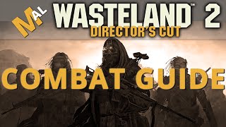 How To Handle Combat  A Wasteland 2 Directors Cut Guide [upl. by Sucramd]