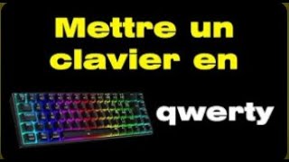 Comment changer le clavier AZERTY en QWERTY [upl. by Flann]