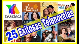 Estas Son Las 25 Novelas Más Exitosas De TV Azteca ¡Recordar también es vivir [upl. by Ase831]