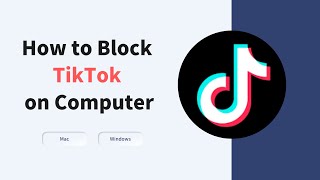 How to Block TikTok on Computer in Easy Steps [upl. by Law]