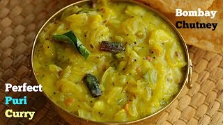 Hotel Style PURI CURRYBombay Chutneyపక్కా కొలతలతో పూరి కర్రీ How to Make Poori Curry In Telugu [upl. by Athelstan]