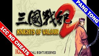 Knights of Valour 2 1CC  三国战纪2 一币通关 Pang Tong龐統 Arcade [upl. by Ssirk]