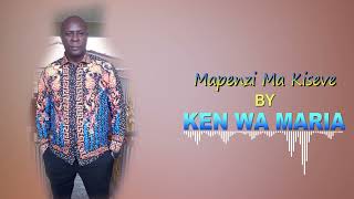 Mapenzi Ma Kiseve by Ken wa Maria OFFICIAL AUDIO [upl. by Eirelam]