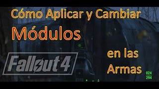 Fallout 4 Cómo aplicar y cambiar módulos de las armas Español [upl. by Chaddy]