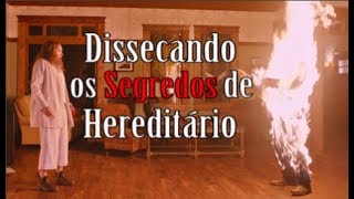 HEREDITÁRIO  DISSECANDO OS SEGREDOS DO TERROR [upl. by Drona224]