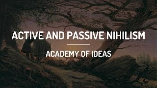 Active and Passive Nihilism [upl. by Karen]