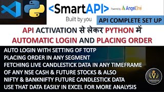 Angel Broking Smart API complete set up in Python  Order Placement  Fetching Live Candlestick data [upl. by Htabazile]