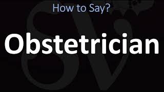 How to Pronounce Obstetrician CORRECTLY [upl. by Htebazie545]