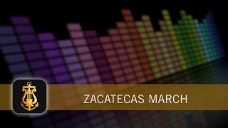 Zacatecas March  Concert Band [upl. by Grewitz]