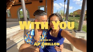 With You  AP Dhillon Official Music Video [upl. by Welby740]