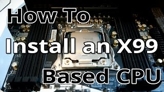 How To Install an X99 CPU Intel Socket LGA 2011v3 [upl. by Berghoff]